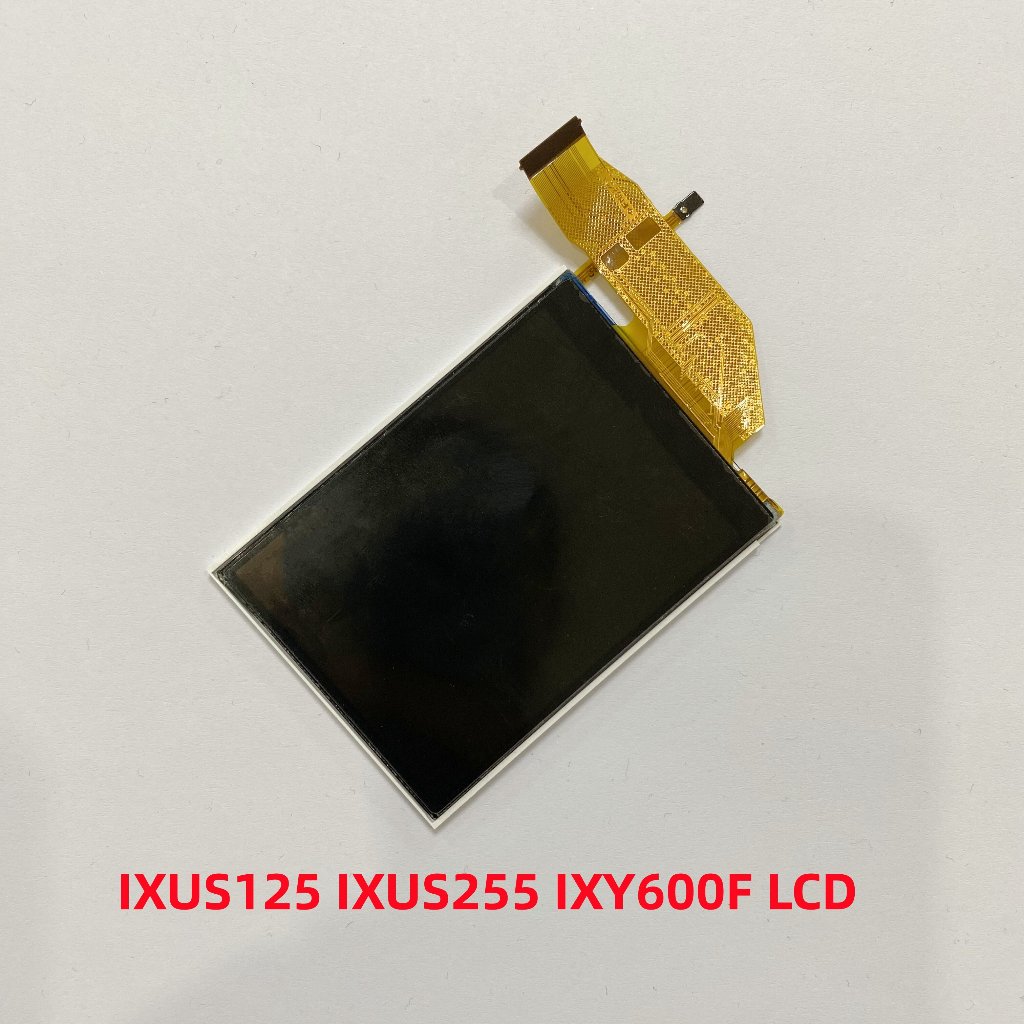 ใหม่ IXY600F หน้าจอจอแสดงผล LCD สําหรับ Canon IXUS125 IXUS255 IXY600F กล้องหน้าจอ LCD พร้อม Backligh