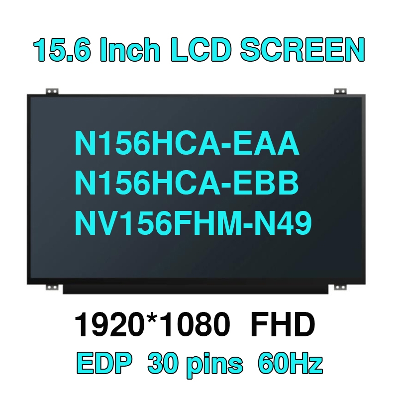 N156HCA-EAA N156HCA-EBB NV156FHM-N49 LP156WF9 SPF1 SPK2 LP156WFC SPD1 15.6 หน้าจอ LCD LED