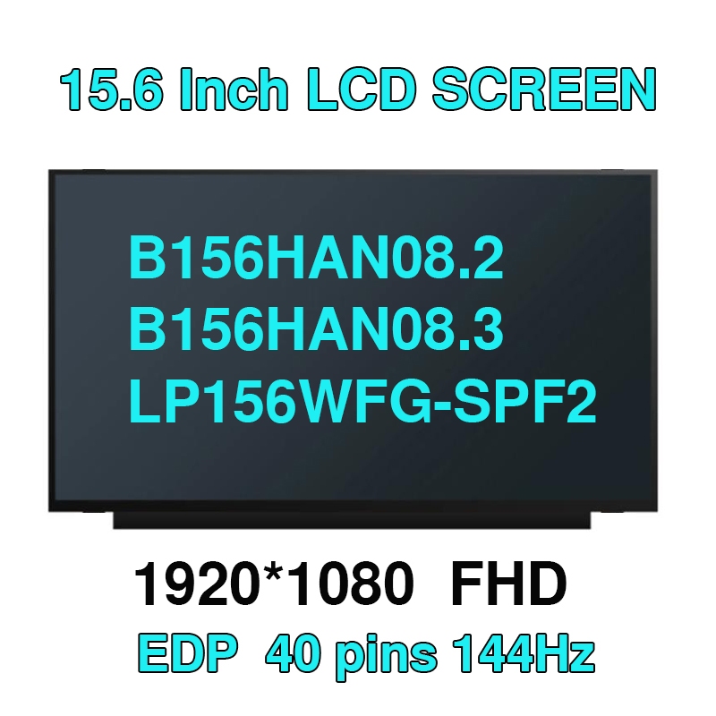 15.6 "144HZ แล็ปท็อป LCD scren จอแสดงผล IPS Matrix FHD B156HAN08.2 FIT B156HAN08.3 LP156WFG-SPF2 40P