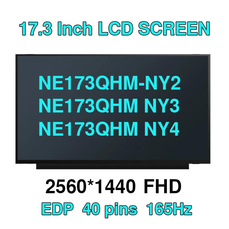 ใหม่ NE173QHM-NY1 fit NE173QHM-NY2 NE173QHM NY3 NY4 NY5 17.3 นิ้ว QHD2K 165Hz แล็ปท็อปหน้าจอ LCD 100