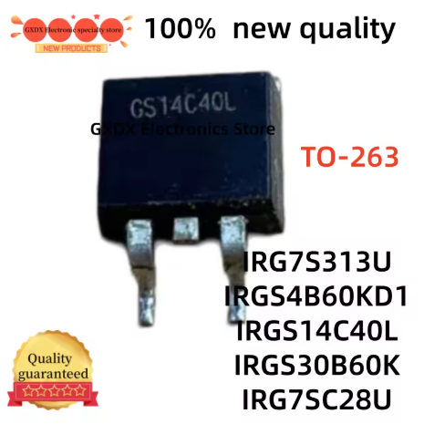 5 ชิ้น 100% ใหม่ IRGS30B60K IRGS14C40L GS30B60K GS14C40L GS4B60KD1 G7SC28U IRGS4B60KD1 IRG7SC28U IF1