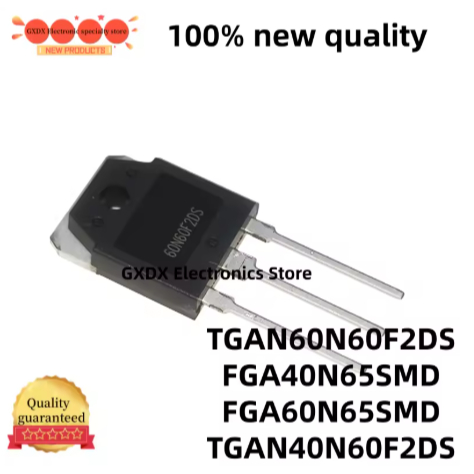 1-5PCS คุณภาพใหม่ TGAN40N60F2DS TGAN60N60F2DS FGA40N65SMD FGA60N65SMD 40N65SMD 60N65SMD 40N60F2DS 60