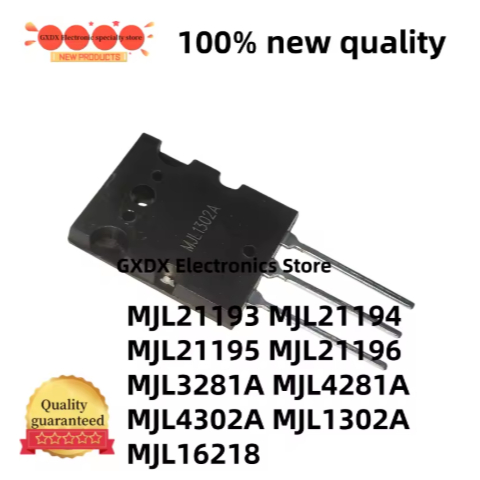 5PCS 100% ใหม่ MJL21195 MJL16218 MJL4302A MJL21196 MJL21194 MJL1302A MJL4281A MJL3281A MJL21193 TO-3