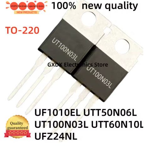5PCS 100% ใหม่ UTT60N10L UTT50N06L UFZ24NL TO220 UF1010EL UT100N03L TO-220 MOSFET ทรานซิสเตอร์ในสต็อ