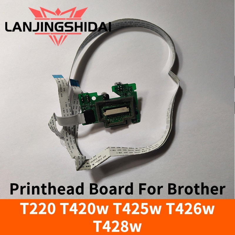 บอร์ดหัวพิมพ์ (ใช้แล้ว) สําหรับ Brother T220 T420w T425w T426w T428w