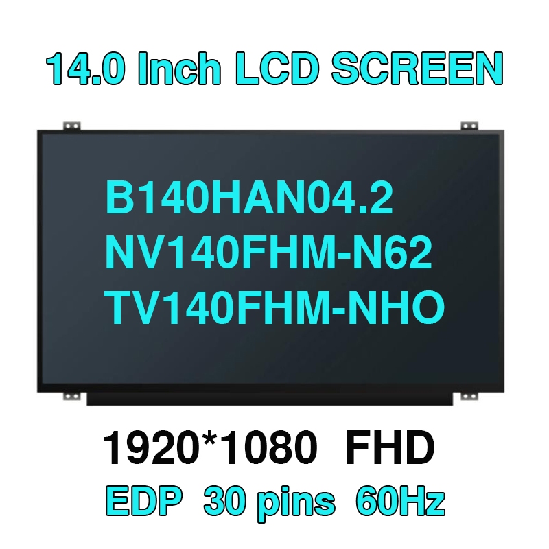 14.0 นิ้ว IPS แล็ปท็อปหน้าจอ LCD NV140FHM-N49 fit B140HAN04.2 NV140FHM-N62 TV140FHM-NHO N140HCA-EAC 