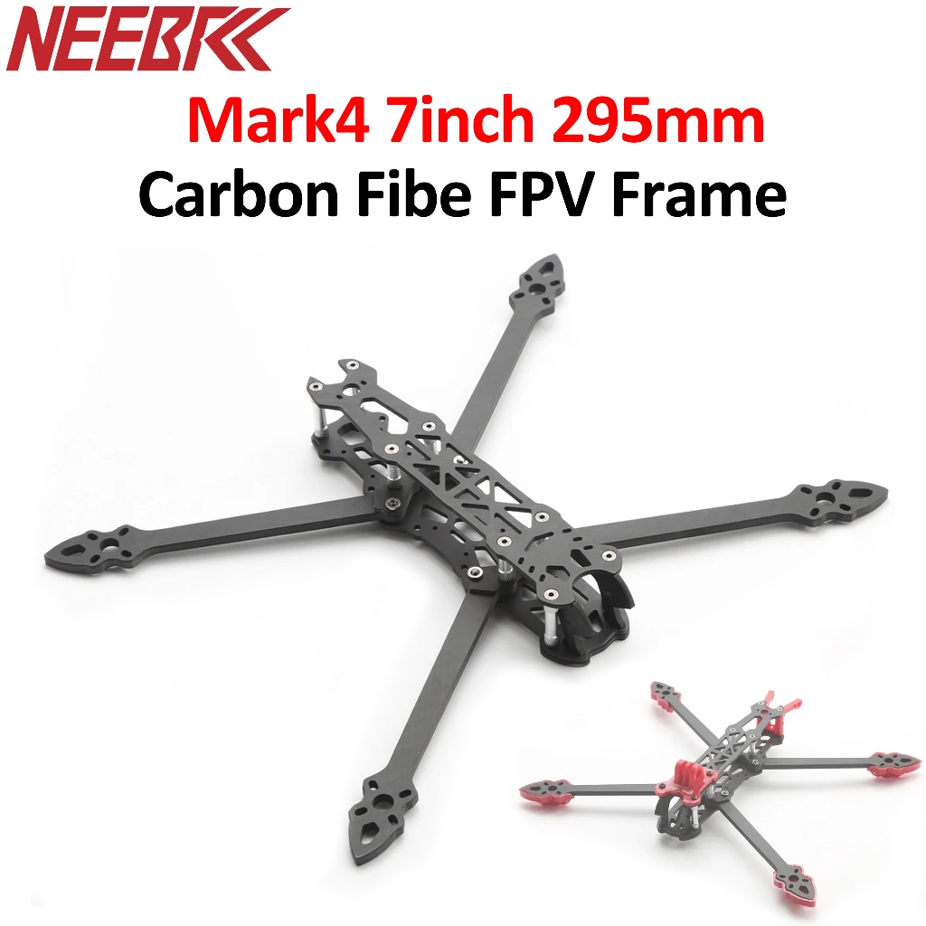 NEEBRC Mark4 7 นิ้ว FPV Drone Quadcopter กรอบ 295 มม.คาร์บอนไฟเบอร์ FPV Drone กรอบสําหรับ RC FPV Dro