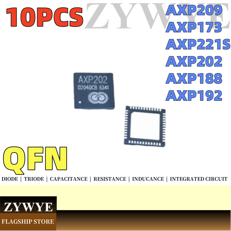 10PCS ยี่ห้อใหม่ AXP209 AXP173 AXP221S AXP202 AXP188 AXP192 QFN ชิปวงจรรวม IC