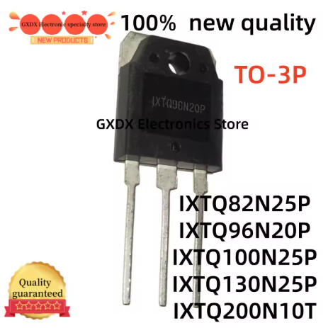 5PCS 100% ใหม่ IXTQ82N25P IXTQ200N10T IXTQ 82N25P 96N20P IXTQ96N20P IXTQ100N25P IXTQ130N25P 100N25P 