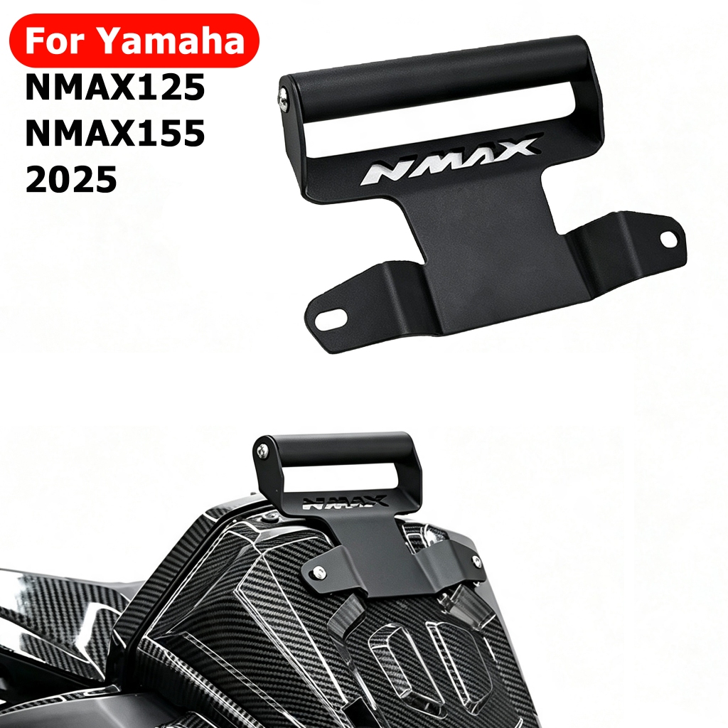ที่ยึดโทรศัพท์มือถือ ขาตั้งนำทาง GPS อะไหล่แต่งมอเตอร์ไซค์ สำหรับ YAMAHA NMAX125 NMAX155 2025