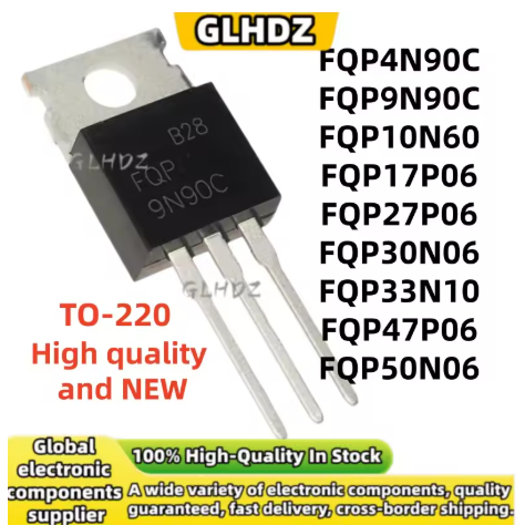 5PCS FQP4N90C FQP9N90C FQP10N60 FQP17P06 FQP27P06 FQP30N06 FQP33N10 FQP47P06 ยี่ห้อสต็อกใหม่ TOQP50N