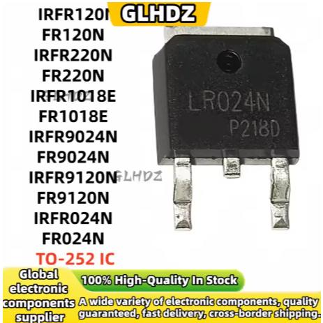5PCS ใหม่ IRFR120N FR120N IRFR220N FR220N IRFR1018E FR1018E IRFR9024N FR9024N IRFR9120N IRFR024N IRF