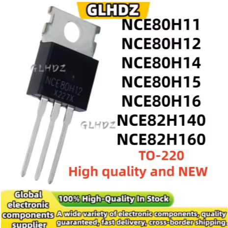 1-5PCS NCE80H11 NCE80H12 NCE80H14 NCE80H15 NCE80H16 NCE82H140 NCE82H160 TO-220 จุดสินค้า