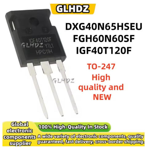 1-5PCS DXG40N65HSEU FGH60N60SF IGF40T120F คุณภาพสูงและใหม่ TO-247 ในสต็อก