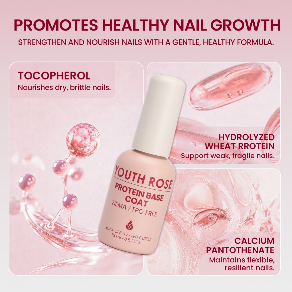 Youth Rose เบสเจลโปรตีน Protein Base Coat 15ml HEMA/TPO Free เบสทาเล็บ บำรุงเล็บบาง เปราะ ฉีกง่าย ยืดหยุ่น ติดทน UV/LED