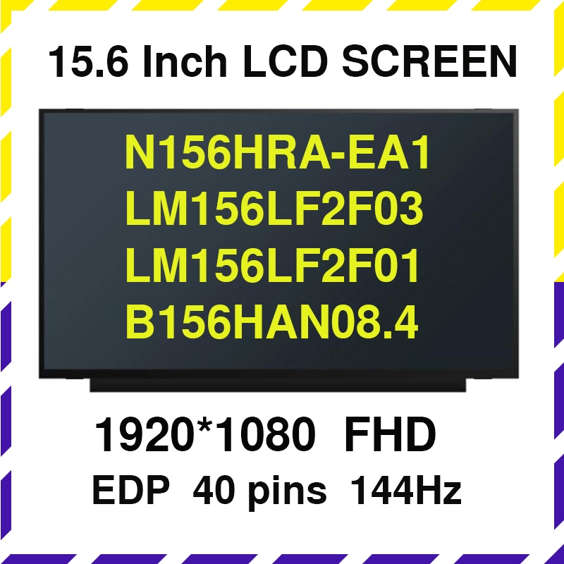 N156HRA-EA1 LM156LF2F03 LM156LF2F01 B156HAN08.4 NE156FHM-NX1 NV156FHM-NX3 15.6 นิ้ว 1920x1080 IPS ed