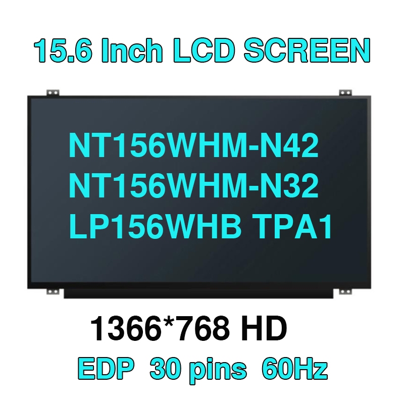 N156BGE-E42 NT156WHM-N12 NT156WHM-N42 NT156WHM-N32 LP156WHB TPA1 15.6 แล็ปท็อป LED หน้าจอ LCD 30pin 