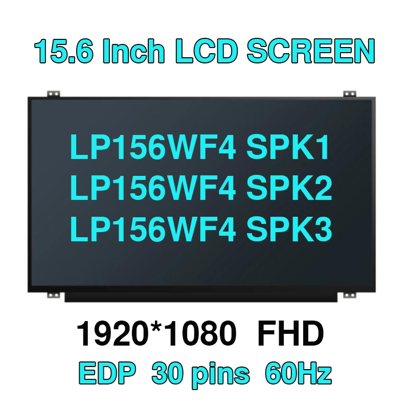 15.6 INCH IPS แล็ปท็อปหน้าจอ LCD LP156WFC-SPP1 fit LP156WF6 LP156WF4 SPK1 SPK2 SPK3/6 SPC1 SPL1 SPA1
