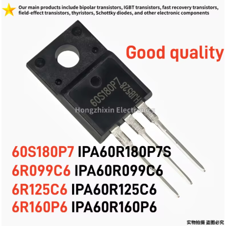 5PCS MOSFET 10PCS 60S180P7 IPA60R180P7S 6R099C6 IPA60R099C6 6R125C6 IPA60R125C6 6R160P6 IPA60F6 orig