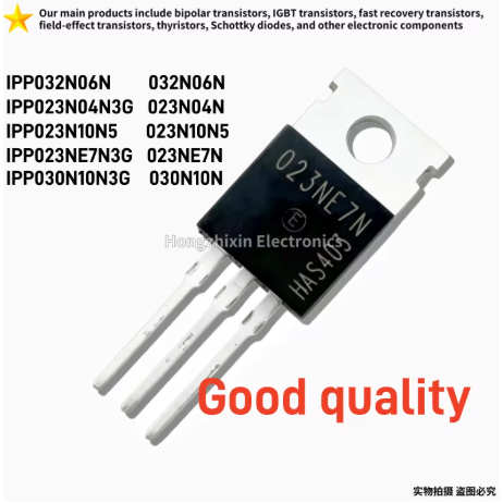 5PCS ใหม่ IPP032N06N 032N06N IPP023N04N3G 023N04N IPP023N10N5 023N10N5 IPP023NE7N3G 023G 023N30N10N1