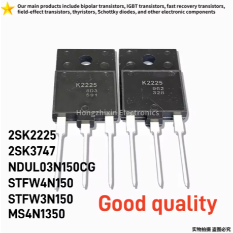 5PCS 2SK2225 K2225 2SK3747 K3747 NDUL03N150CG 03N150 STFW4N150 4N150 STFW3N150 3N150 MS4N1350 TO-3PF
