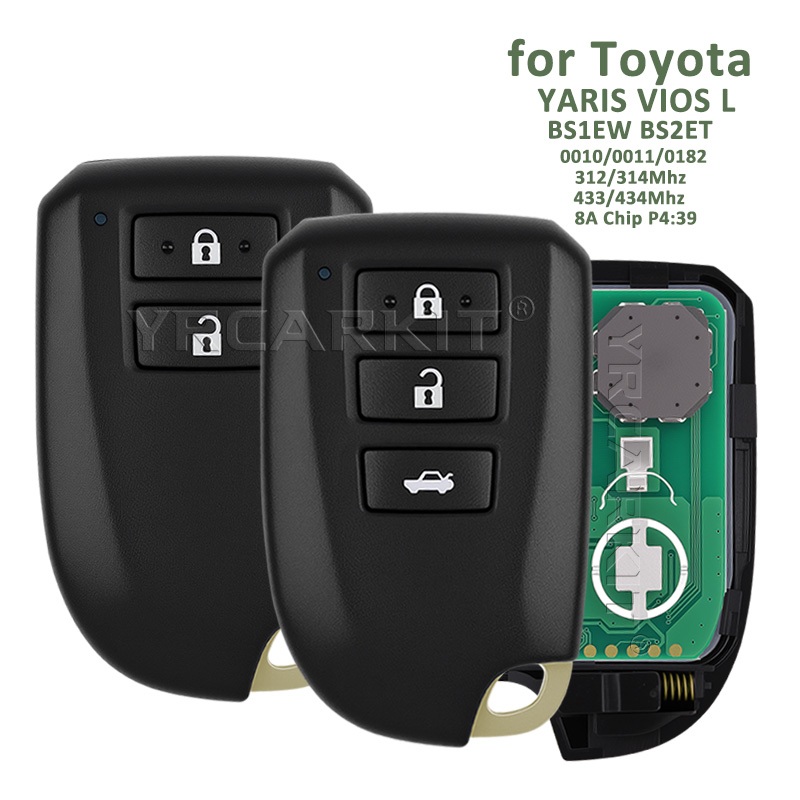 กุญแจรถระยะไกลสําหรับ Toyota VIOS YARIS L BS1EW BS2ET 8A ชิป P4 39 312/314 433/434 MHz 0010 0011 018