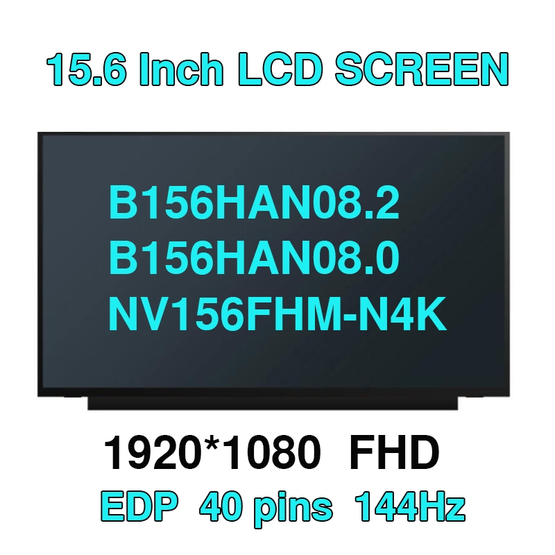 15.6 "นิ้ว144Hzแล็ปท็อปหน้าจอLCD B156HAN08.2 B156HAN08.0 NV156FHM-N4K NV156FHM-N4G NV156FHM-N4N Matr