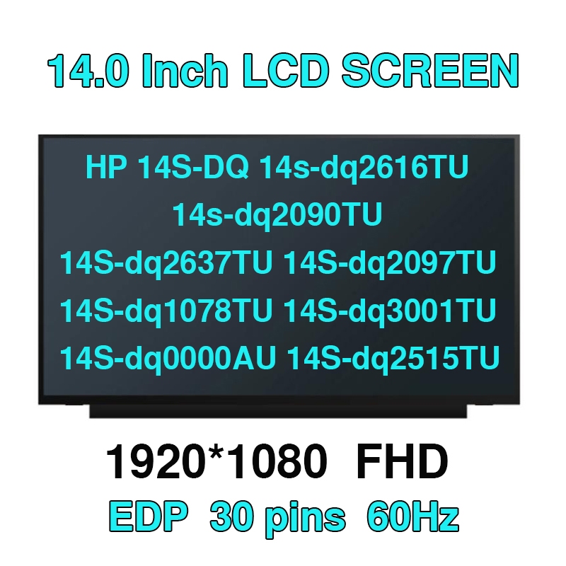 14 "HP 14S-DQ 14s-dq2616TU 14s-dq2090TU 14S-dq2637TU 14S-dq2097TU 14S-dq1078TU 14S-dq3001TU 14S-Q15 