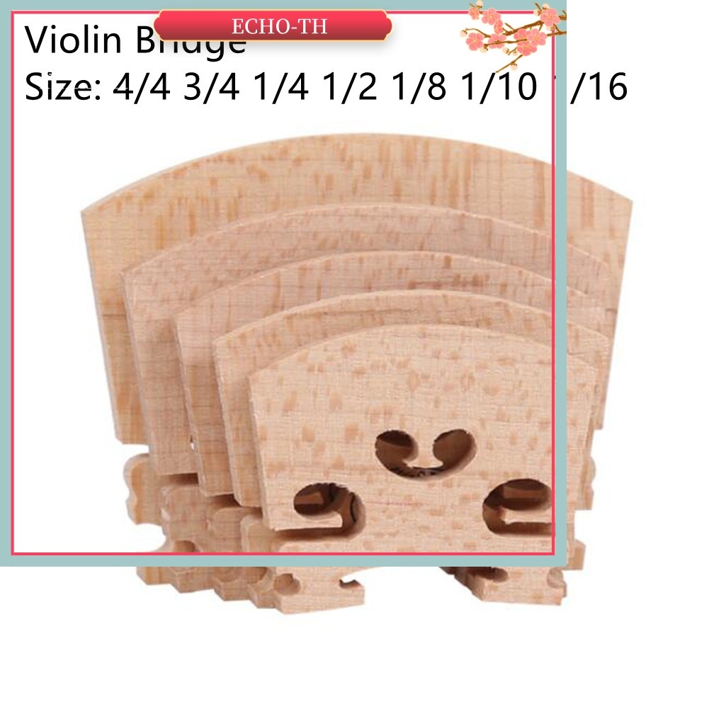 ECHO⭐Violin Bridge Maple Full Size 4/4,3/4,1/4,1/2,1/8,1/10,1/16