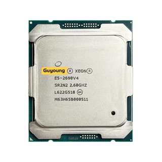 Xeon E5-2690 v4 E5 2690 v4 E5 2690v4 2.6 GHz นิวเคลียส 35M 135W 14nm LGA 2011-3 มือสอง