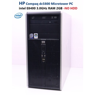 HP Compaq dc5800 Microtower PC CPU intel E8400 3.0GHz -RAM 2GB -NO HDD ไม่มีฮาร์ดดีส