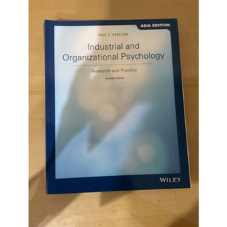 Industrial and Organizational Psychology: Research and Practice, 7th Edition, Asia Edition by Spector (Wiley Textbook)