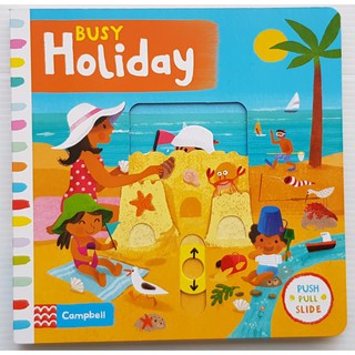 Busy Holiday (push pull slide board book) เหมาะสำหรับ 1+ กระดาษแข็งหนาทุกหน้า