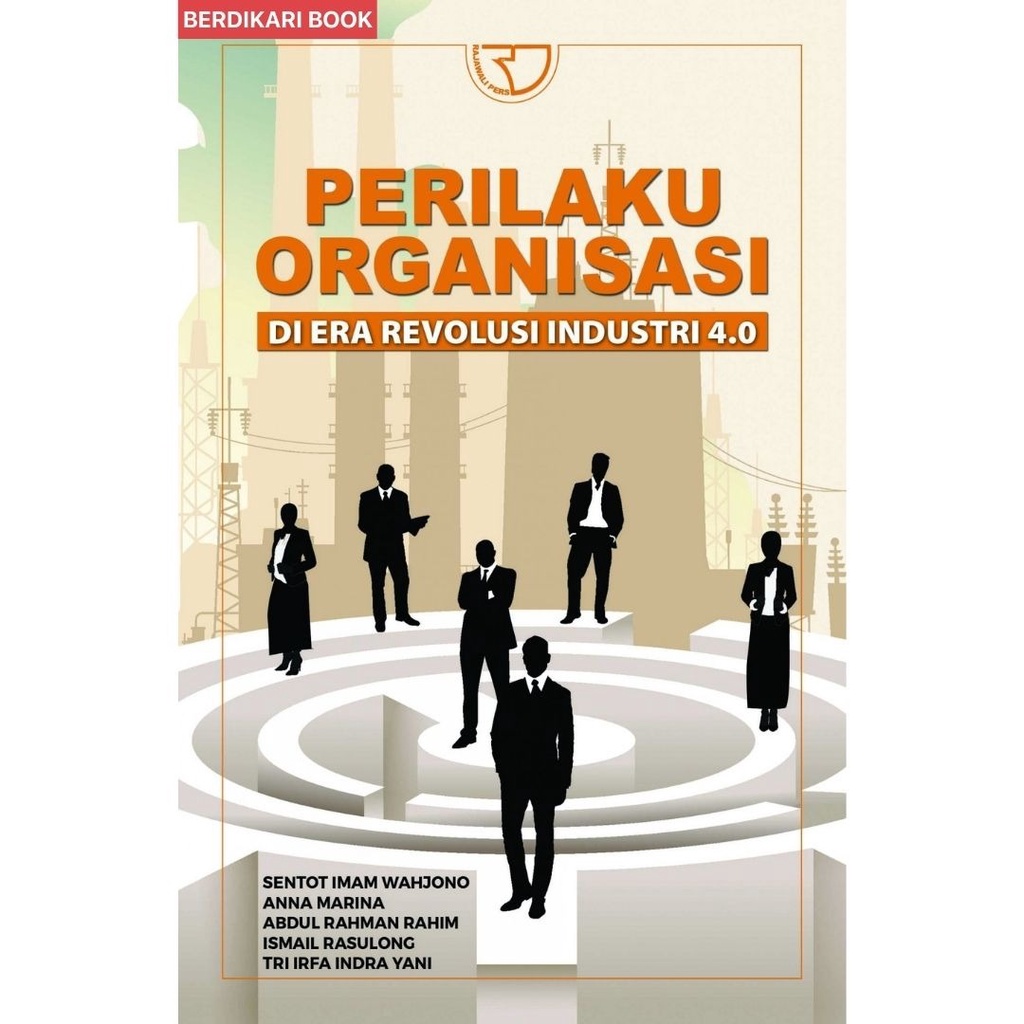 Berdikari - Beahavior ในยุคการปฏิวัติอุตสาหกรรม 4.0 – Sentot Wahono - Rajawali Pers
