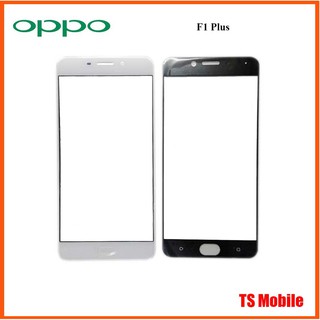 กระจก Oppo F1 Plus ..