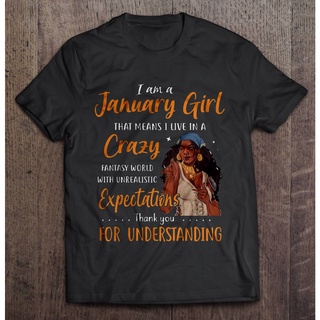 [S-5XL] เสื้อยืด พิมพ์ลาย I Am A January Girl That Means I Live In A Crazy Fantasy World สไตล์คลาสสิก สําหรับผู้ชาย