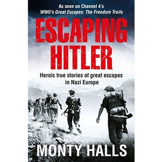 หนังสือใหม่พร้อมส่ง ESCAPING HITLER: HEROIC TRUE STORIES OF GREAT ESCAPES IN NAZI EUROPE