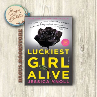 Luckiest Girl Alive - Jessica Knoll (ภาษาอังกฤษ) - Good.Bookstore