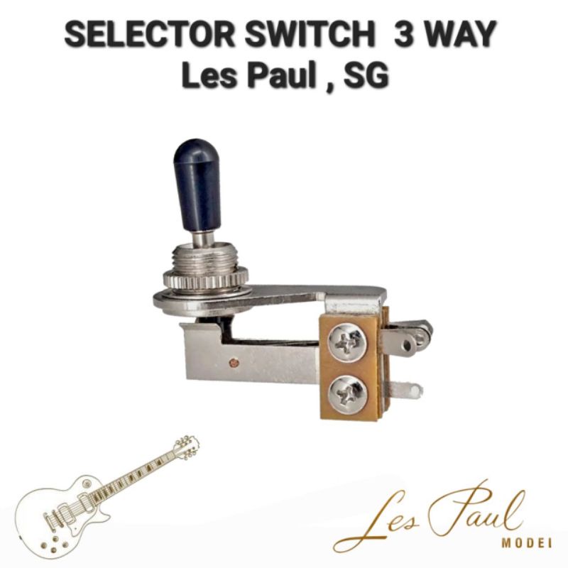 SELECTOR SWITCH 3 WAY : Les Paul  , SG/ สวิทซ์กีต้าร์ 3 ทาง