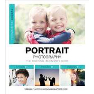 Portrait Photography : The Essential Beginners Guide หนังสือภาษาอังกฤษมือ1(New) ส่งจากไทย