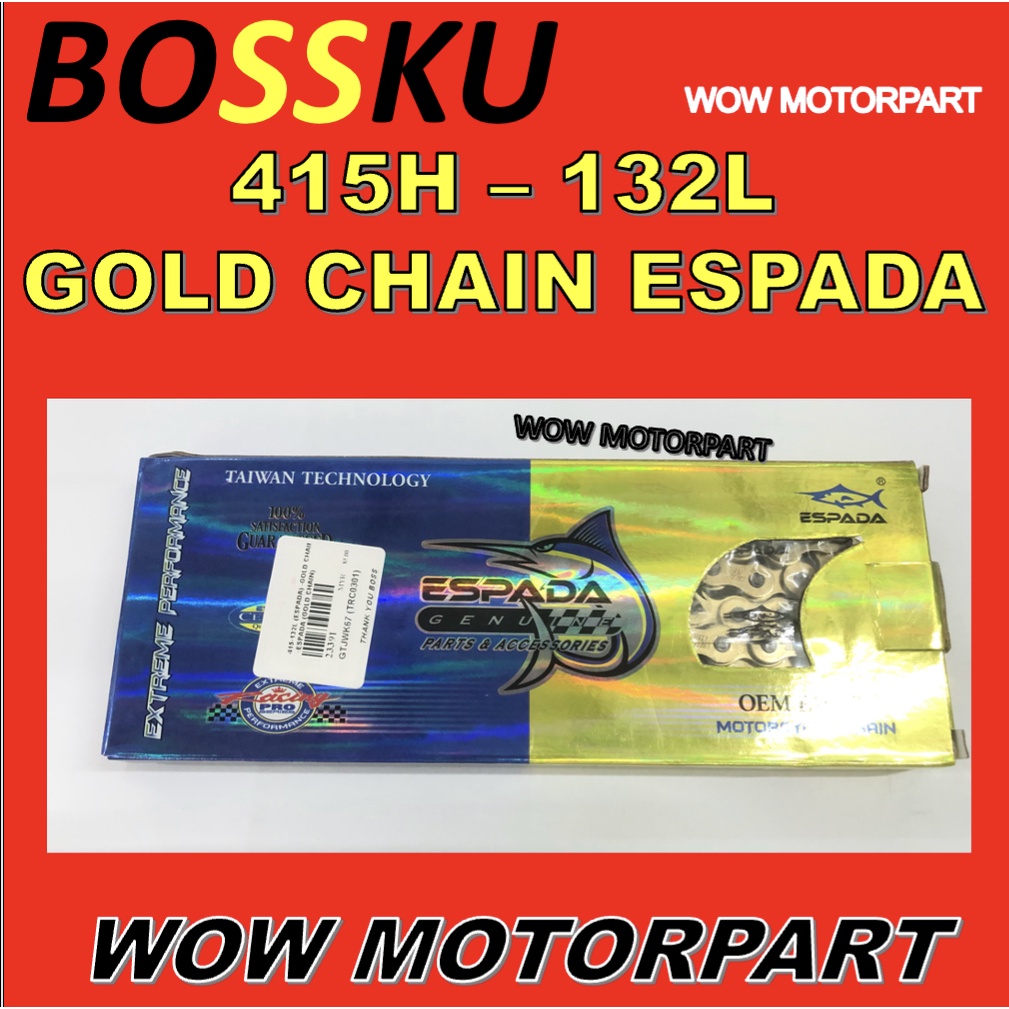 415 132 GOLD CHAIN ESPADA 415H-132 RACING CHAIN ESPADA 415 132L ESPADA GOLD CHAIN RANTAI EMAS 415 13