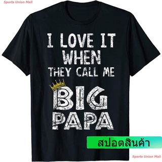 2022 วันพ่อ ผู้ชายและผู้หญิง พ่อ ผู้ชาย เสื้อยืด i love it when you call me big papa shirt Hip Hop Rap Dad เสื้อคู่ เสื้