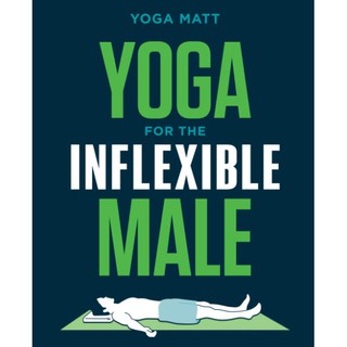 [Yoga Book]🤸‍♀️🤸‍♀️Yoga for the Inflexible Male : A How-to Guide [Paperback]