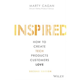 หนังสือภาษาอังกฤษ Inspired: How to Create Tech Products Customers Love (Silicon Valley Product Group)