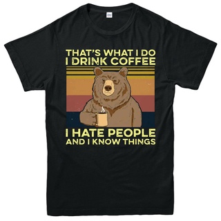 ขายดี!เสื้อยืด พิมพ์ลายหมี ThatS What I Do Drink Coffee I Hate People Know Things สําหรับผู้ชาย 825889S-5XL