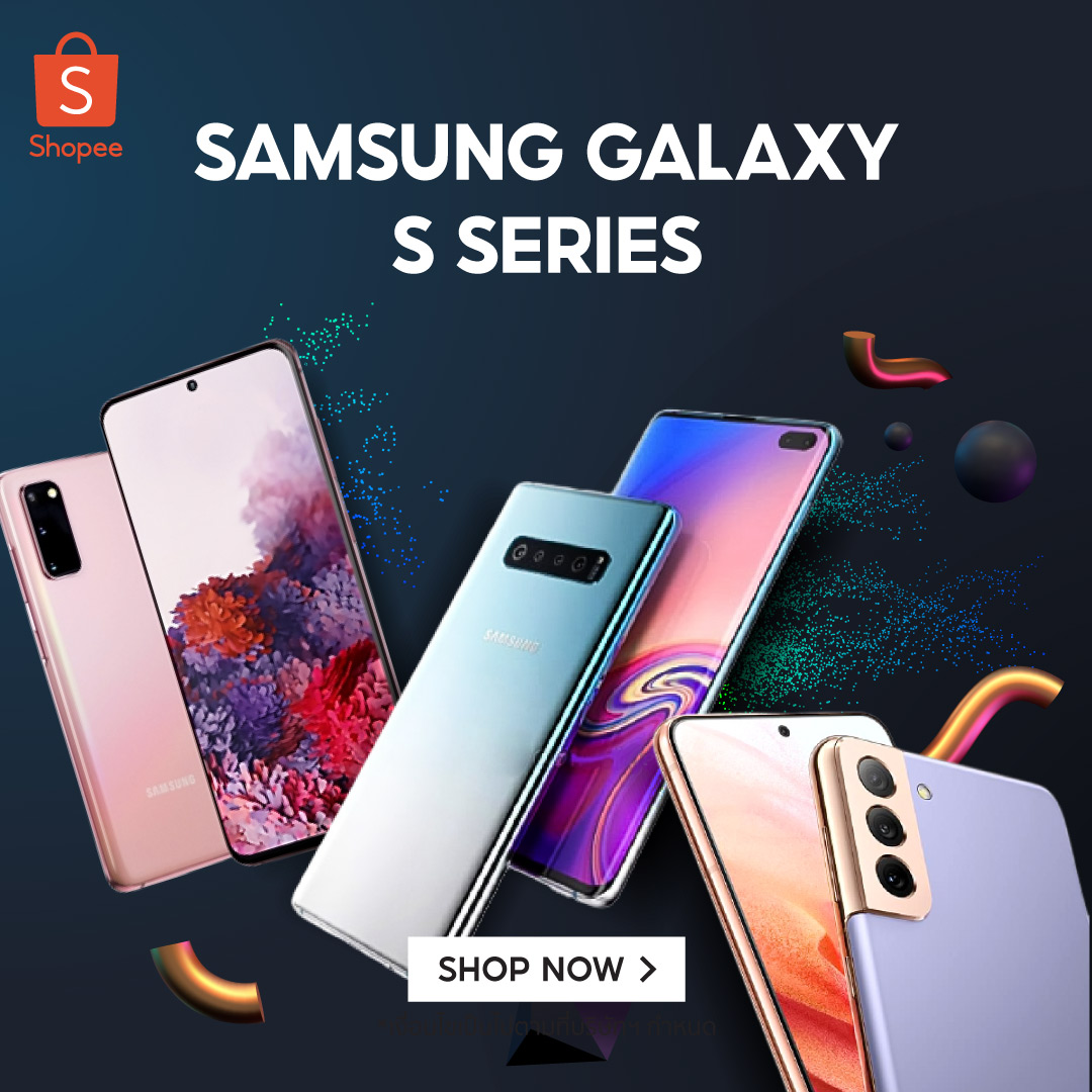 ช้อป Samsung Galaxy S ทุกรุ่น ลดราคาพิเศษ Shopee Thailand!