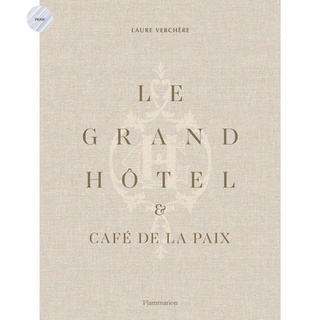 LE GRAND HOTEL &amp; CAFE DE LA PAIX: FRENCH ART DE VIVRE
