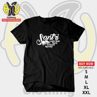 เสื้อยืดแขนสั้น ผ้าฝ้าย พิมพ์ลาย Santri Screen Distro Better Than Ngaji In The Koran In 30s สีดํา ไซซ์ S M L XL XXLสามาร