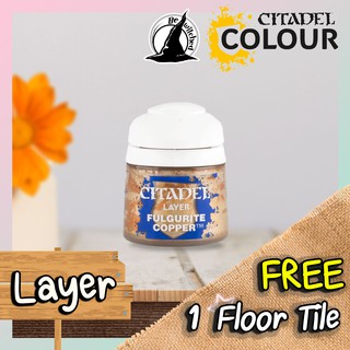 (Layer) FULGURITE COPPER : Citadel Paint แถมฟรี 1 Floor Tile