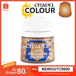 [Layer] Fulgurite Copper - Citadel Colour สีอะคริลิคสูตรน้ำ สี Metallic เมทัลลิก ไร้กลิ่น ไร้สารพิษ